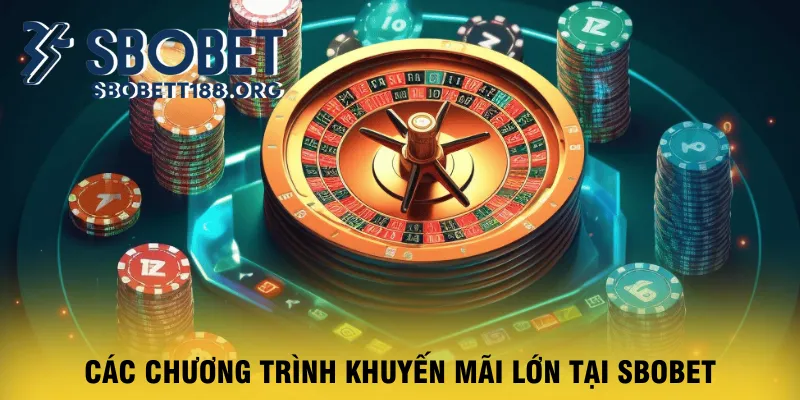 cac-chuong-trinh-khuyen-mai-lon-tai-sbobet