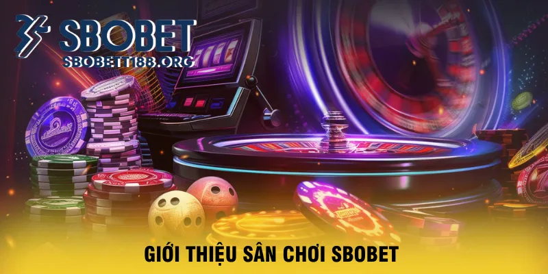 gioi-thieu-san-choi-sbobet